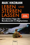 Leben und sterben lassen – Die letzten Tage der Bundeswehr in Afghanistan