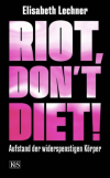Riot, don't diet!